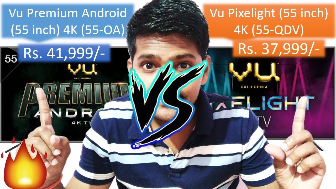 Vu Premium Android 4k tv vs Vu Pixelight 4k tv | Best 55 inch smart tv