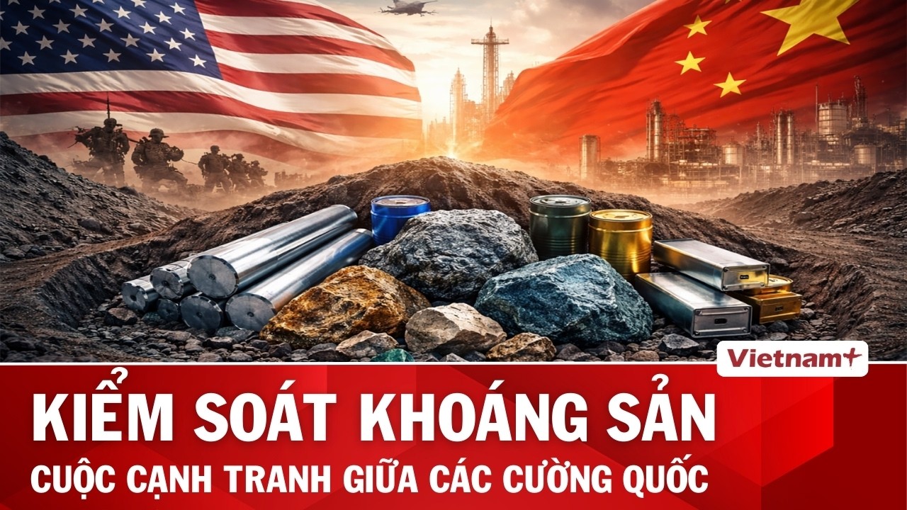 Cuộc cạnh tranh chiến lược giữa các cường quốc để giành quyền kiểm soát khoáng sản