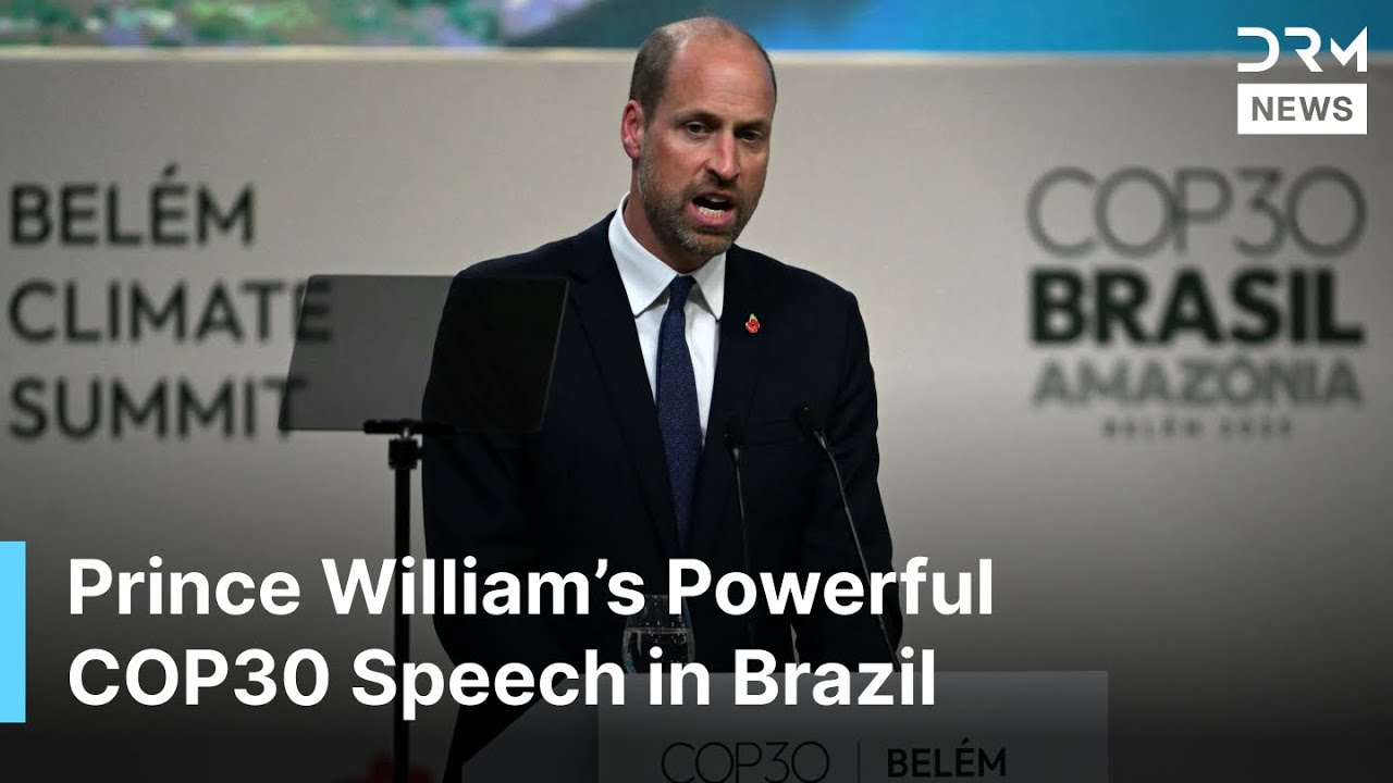 FULL SPEECH: Prince William&rsquo;s Powerful COP30 Remarks in Brazil, &ldquo;Let&rsquo;s Save Our Planet&rdquo; | AQ1B