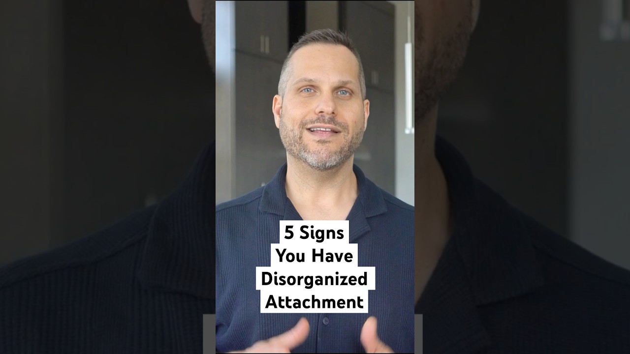 5 Signs You Have A Disorganized Attachment Style