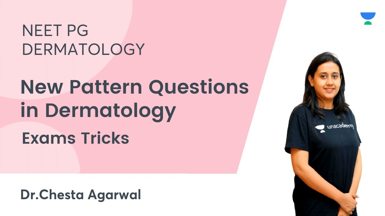 New Pattern Questions in Dermatology | NEET PG 2021 | Let's Crack NEET PG | Dr. Chesta Agarwal