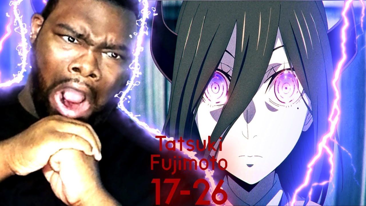 FUJIMOTO COOKED WITH THESE !! | Tatsuki Fujimoto 17 - 26 Ep 7 - 8 Reaction