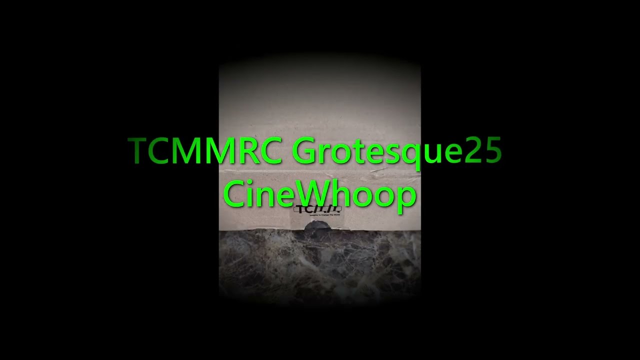 TCMMRC CineWhoop!! Quick Look!!!!!