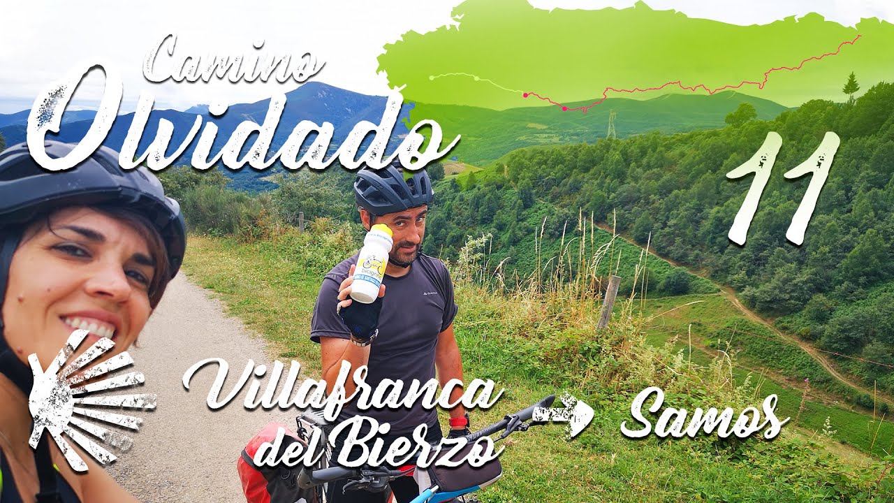 CAMINO OLVIDADO · 11 Villafranca de Bierzo - Samos 🚴‍♀️🚴‍♂️ Camino de Santiago en bicicleta