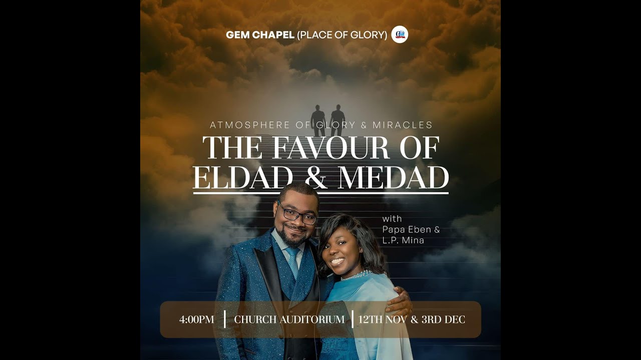 ATMOSPHERE OF GLORY AND MIRACLES || THE FAVOUR OF ELDAD AND MEDAD WITH PAPA EBEN || 12-11-23