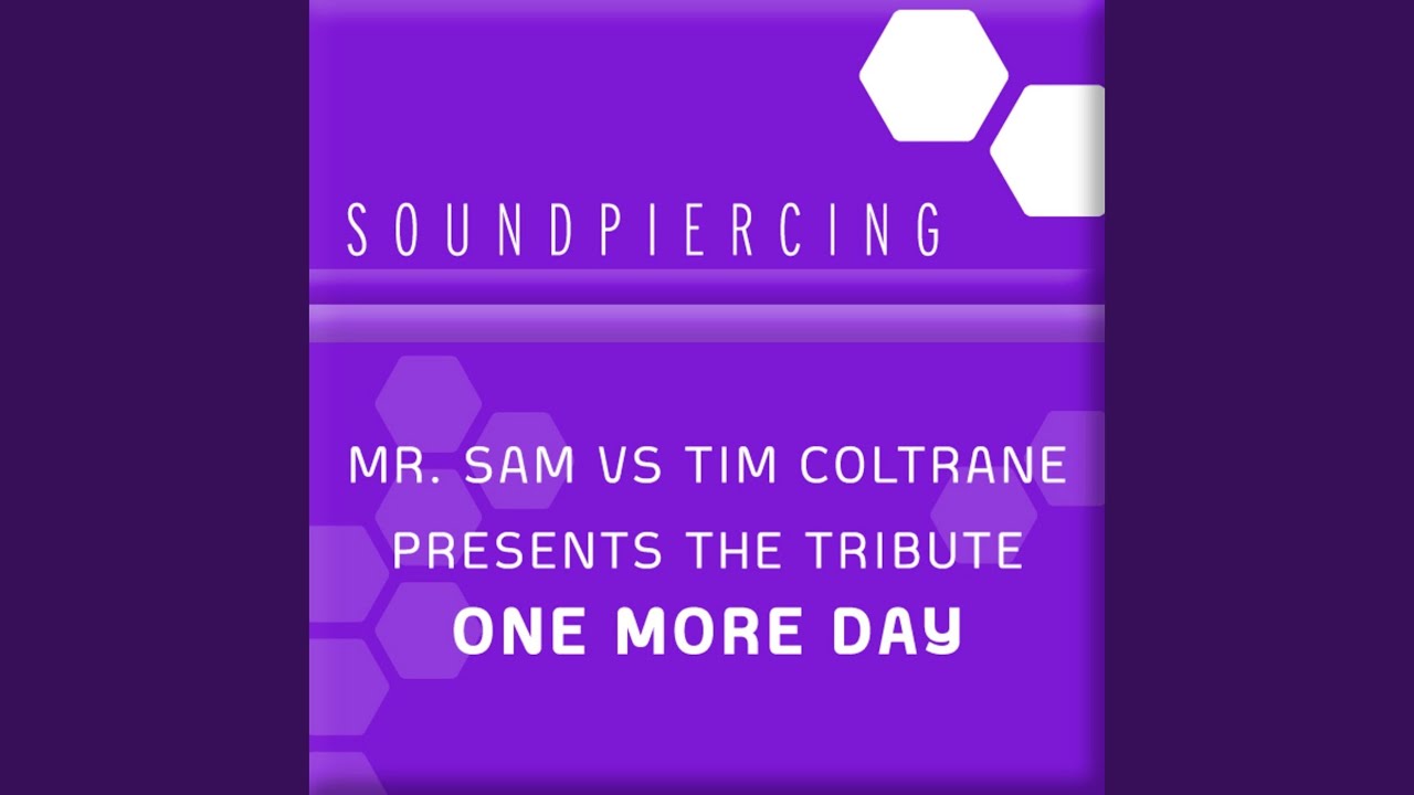 One More Day (Mr. Sam vs Fred Baker's One Last Day Remix)