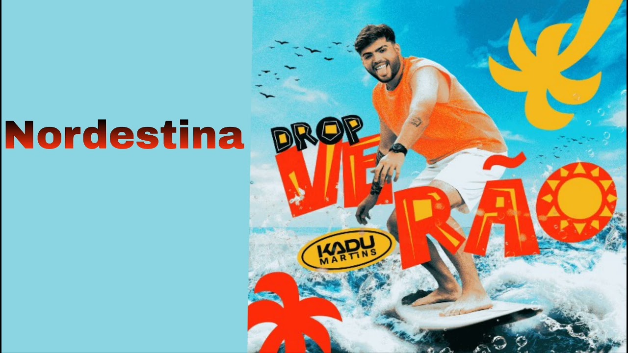 Kadu Martins - Nordestina - Drop Verão