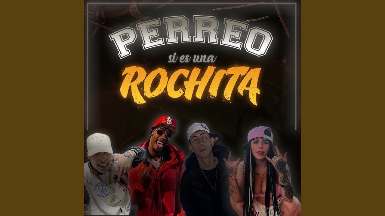PERREO SI ES UNA ROCHITA