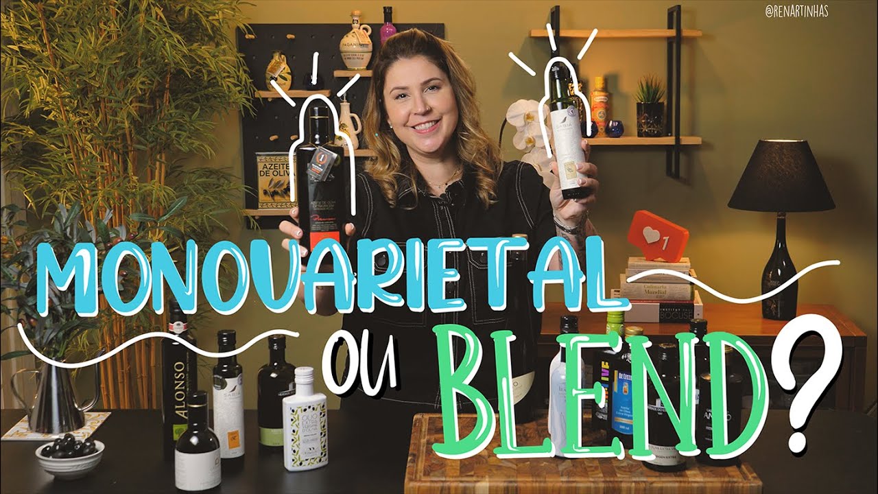QUAL O MELHOR AZEITE EXTRAVIRGEM? MONOVARIETAL OU BLEND?