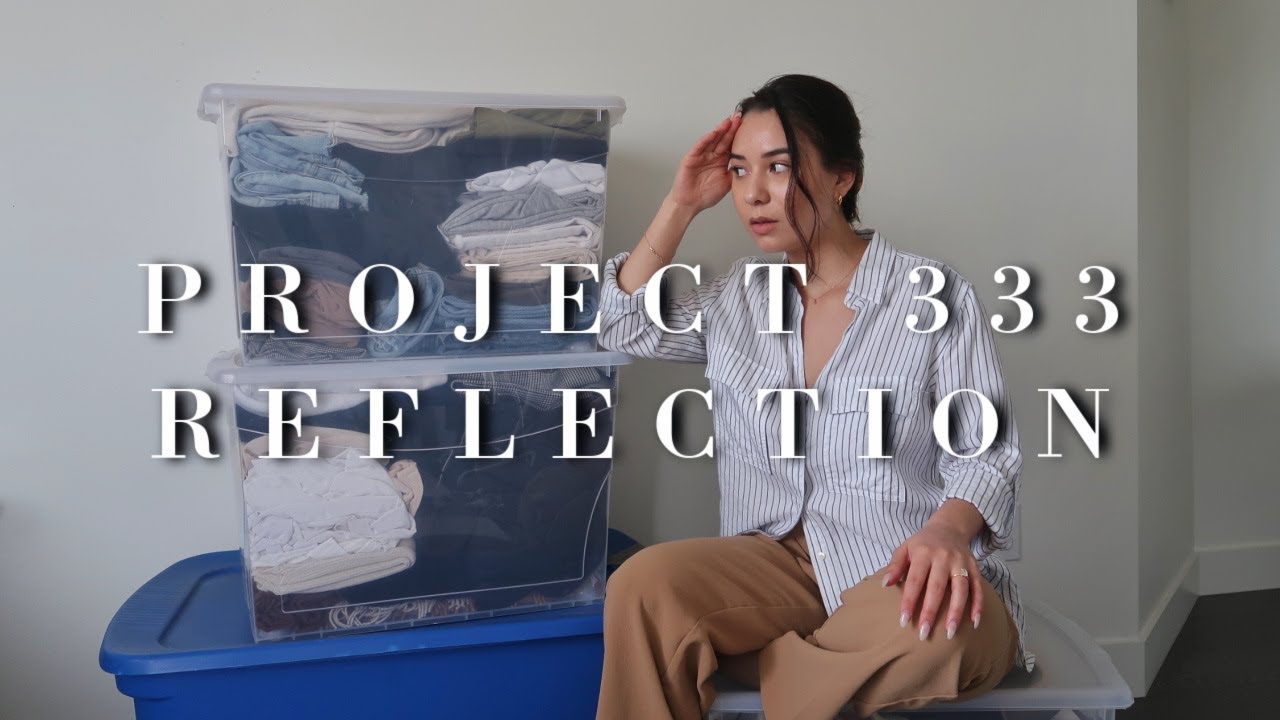 Project 333 Reflection & What I Learned | Haley Estrada