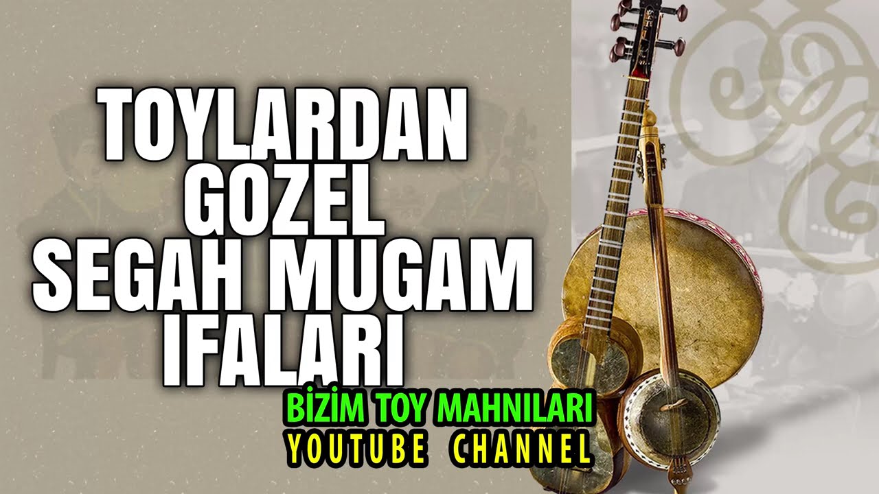 gözel ifalar segah mugami seçme ler