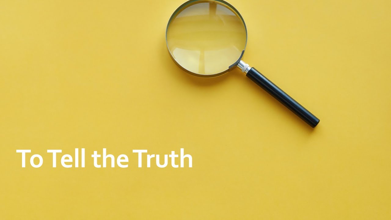 To Tell the Truth