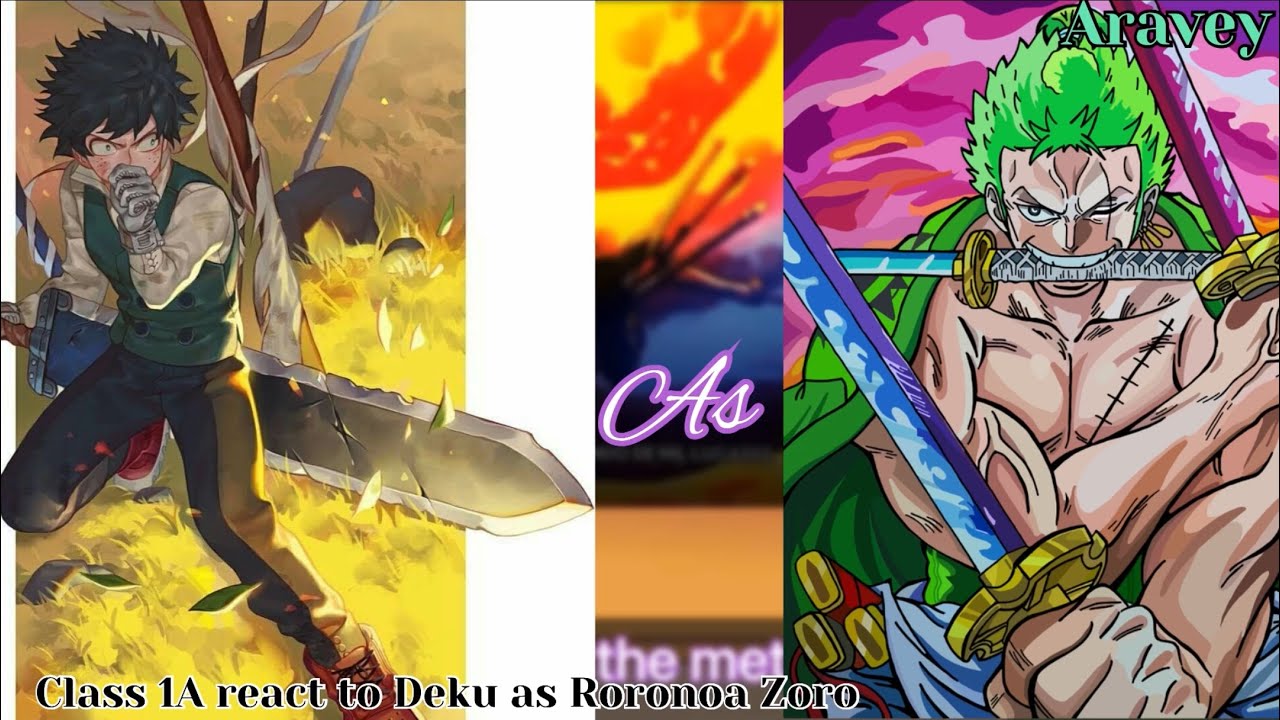 Class 1-A reacst to Deku as Roronoa Zoro