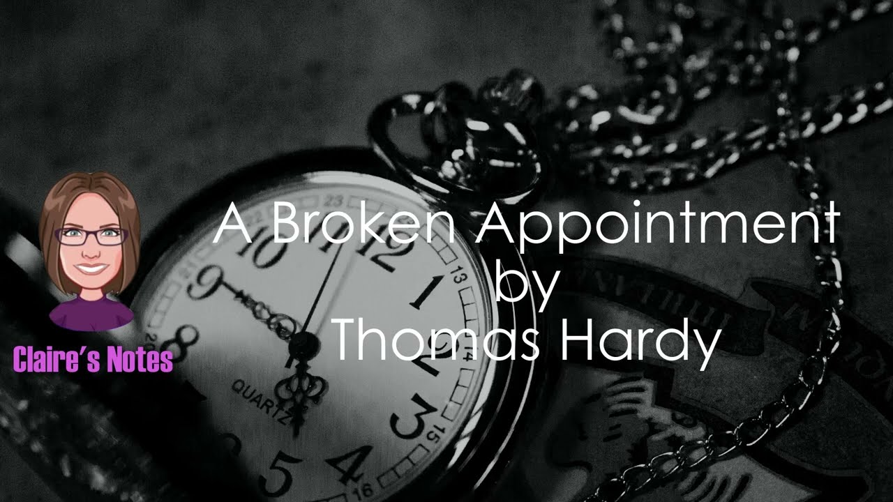 A Broken Appointment by Thomas Hardy (detailed analysis)