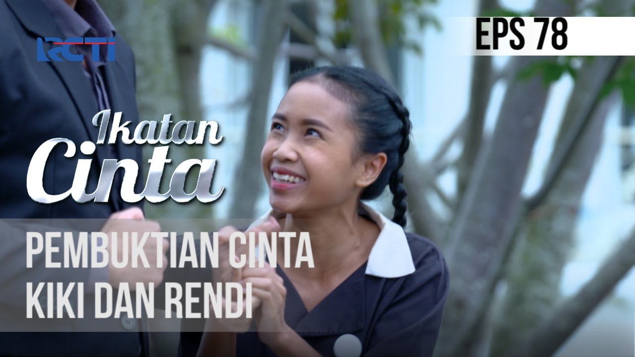 IKATAN CINTA - Pembuktian Cinta Kiki Dan Rendi