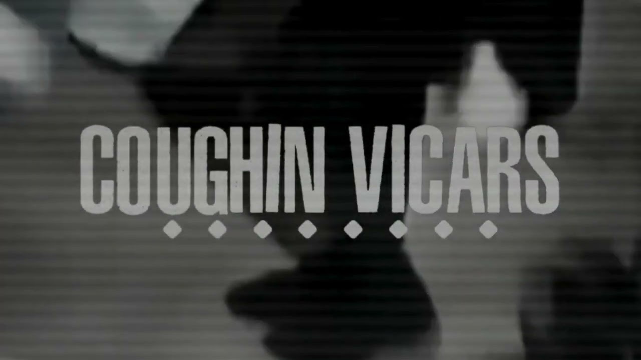Coughin' Vicars - Rips Of Rain (Official Visualiser)