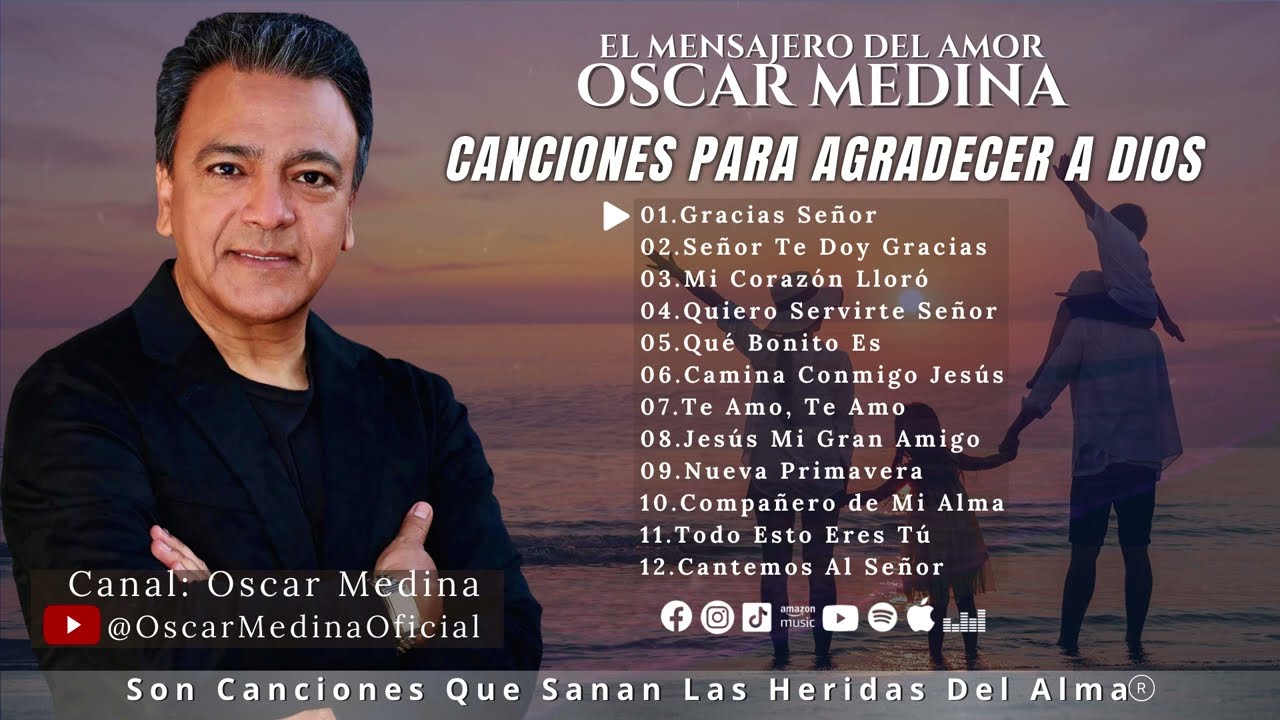 Oscar Medina - Una Hora de canciones para agradecer a Dios