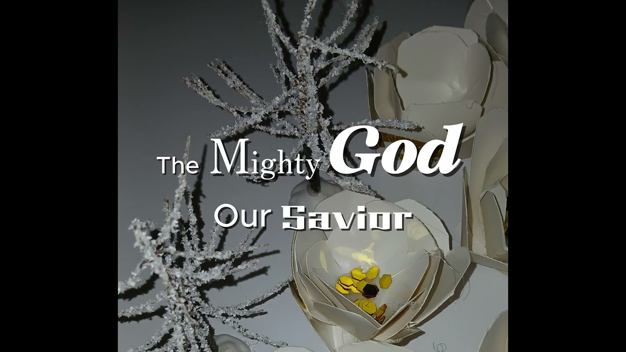 The Mighty God our Savior