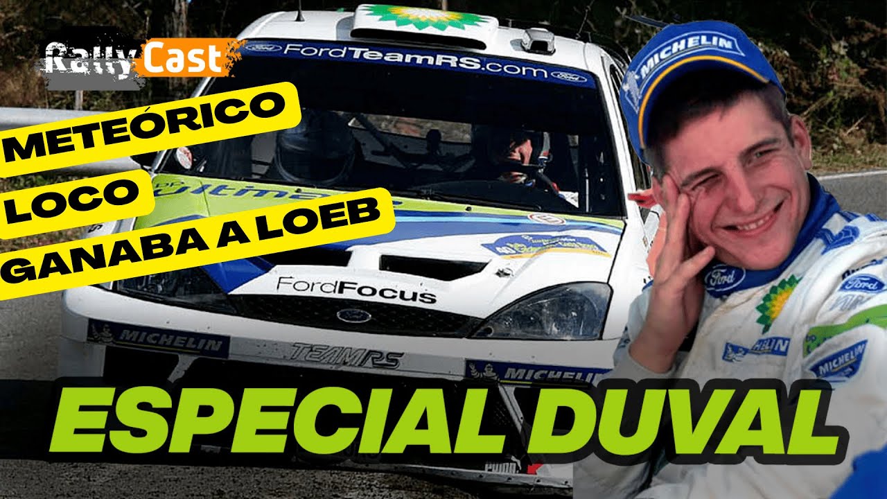 FRANÇOIS DUVAL: El piloto que GANABA a Sebastien Loeb (a veces) | Especial Rallycast