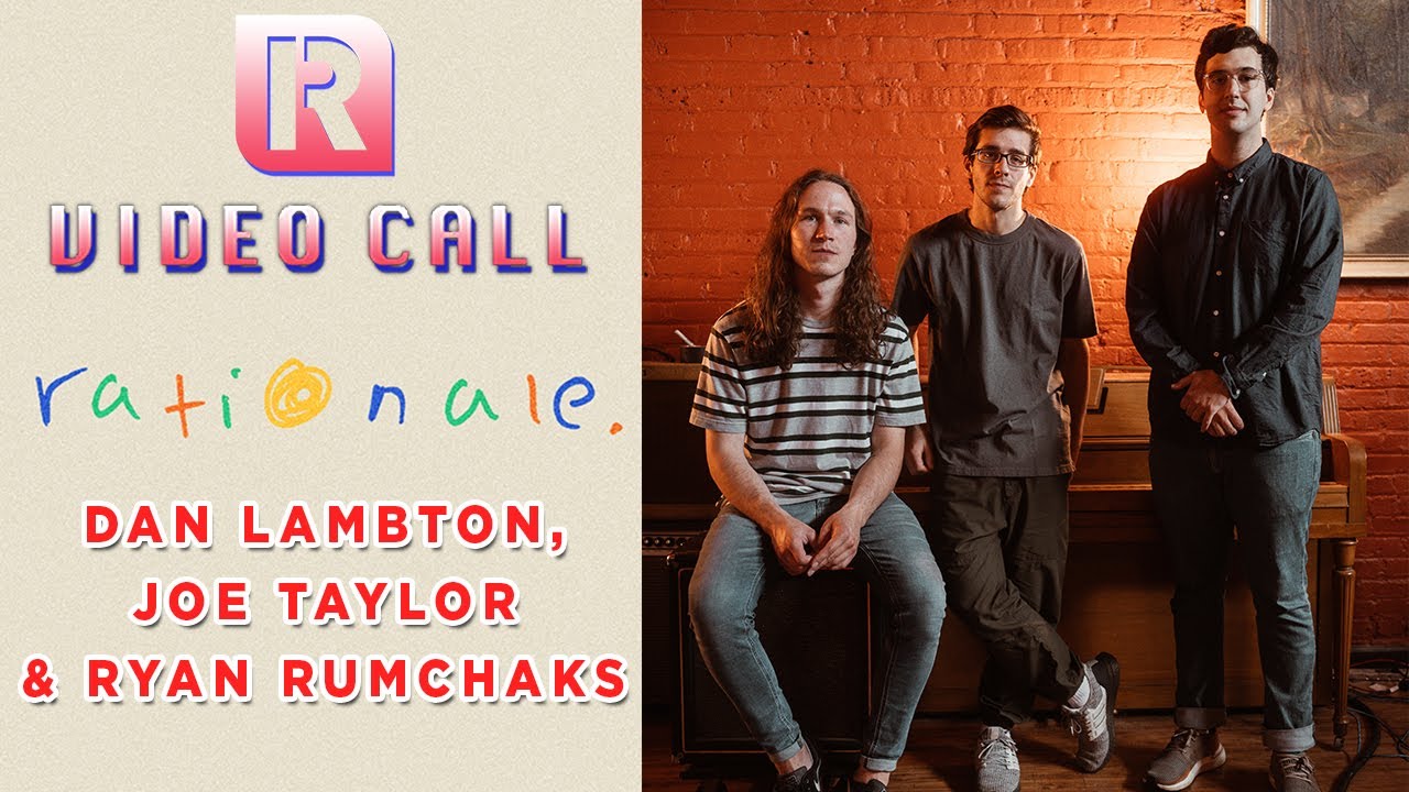 Dan Lambton, Joe Taylor & Ryan Rumchaks On New rationale. Music - Video Call