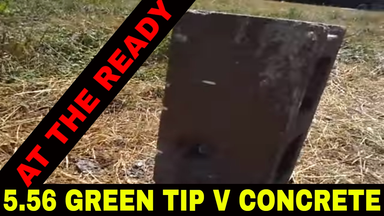5.56NATO GREEN TIP PENETRATOR vs CONCRETE BLOCK by At The Ready
