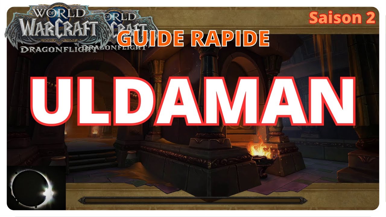Guide rapide : Uldaman MM+
