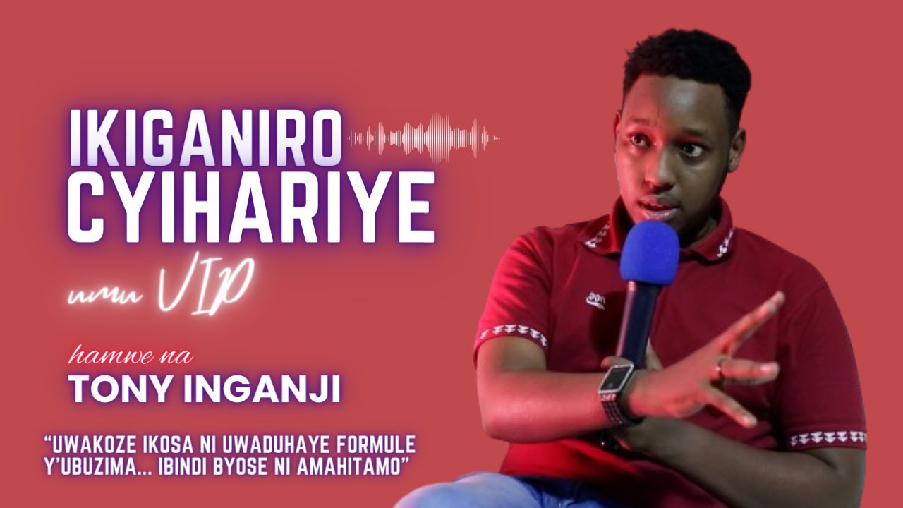 BOOOM! TONY INGANJI TURAMUZANYE | UMWE MU BA VIP ATUGANIRIJE KURI GEN Z
