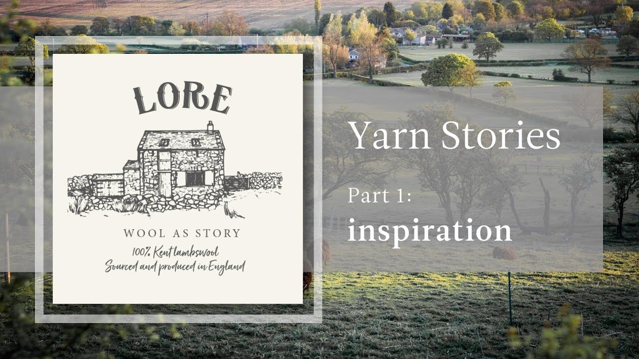 Lore Yarn Stories Part 1 - Inspiration