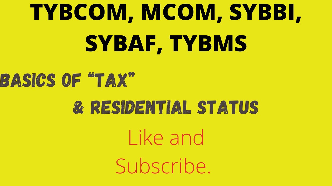 Basics of “TAX” & Residential status