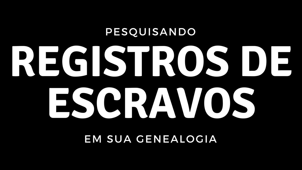 Pesquisando registros de escravos | DNA, técnicas e fontes de pesquisa.