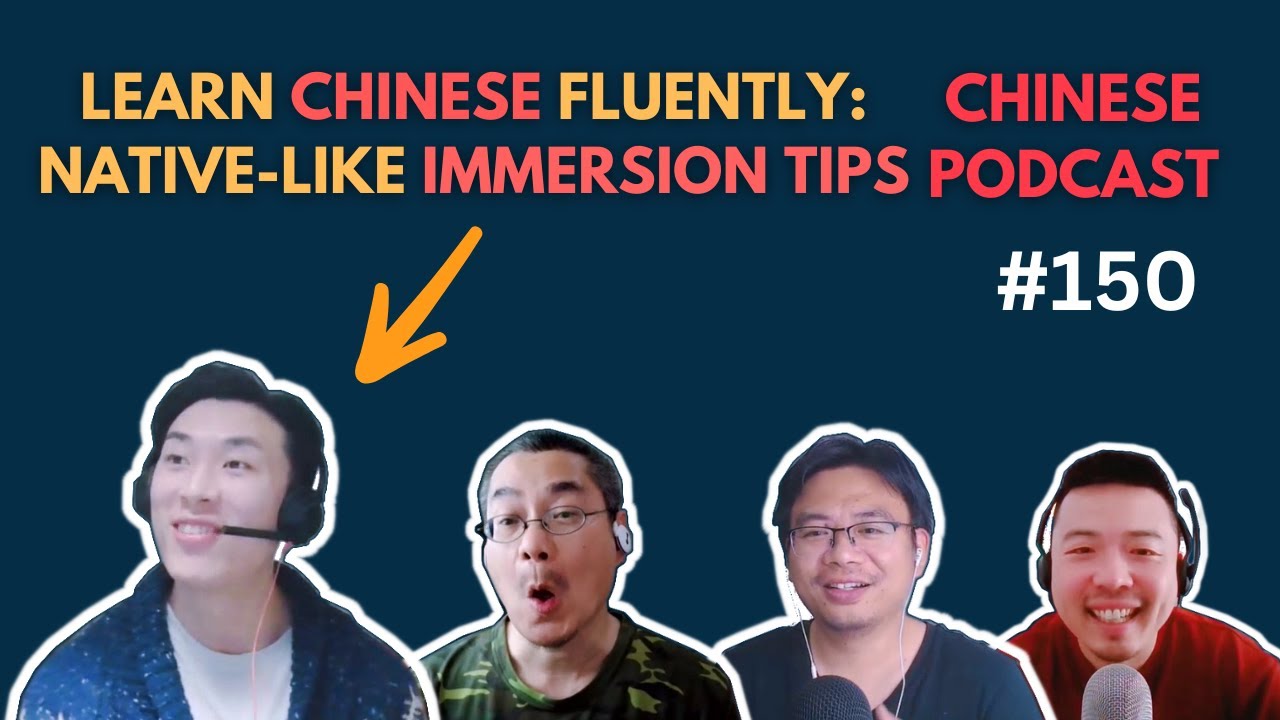 Speak Chinese Fluently: learning chinese through immersion 沉浸式学习中文 | Chinese Podcast #150