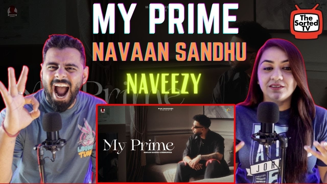 My Prime @NavaanSandhuOfficial  | Naveezy | Delhi Couple Reviews