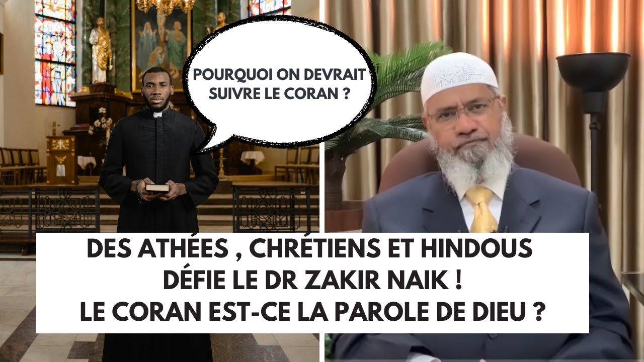 DES NON-MUSULMANS DÉFIE LE DR SUR LE CORAN ! Zakir Naik en français