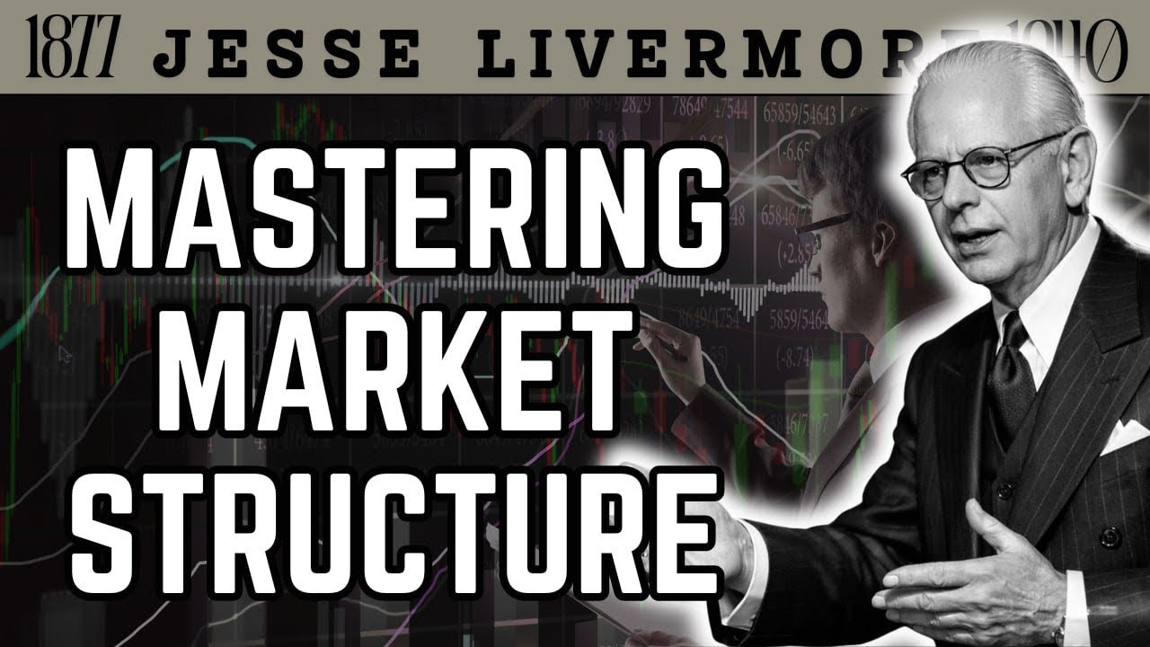Mastering Market Structure: How to Trade Supply, Demand & Imbalances / Jesse Livermore