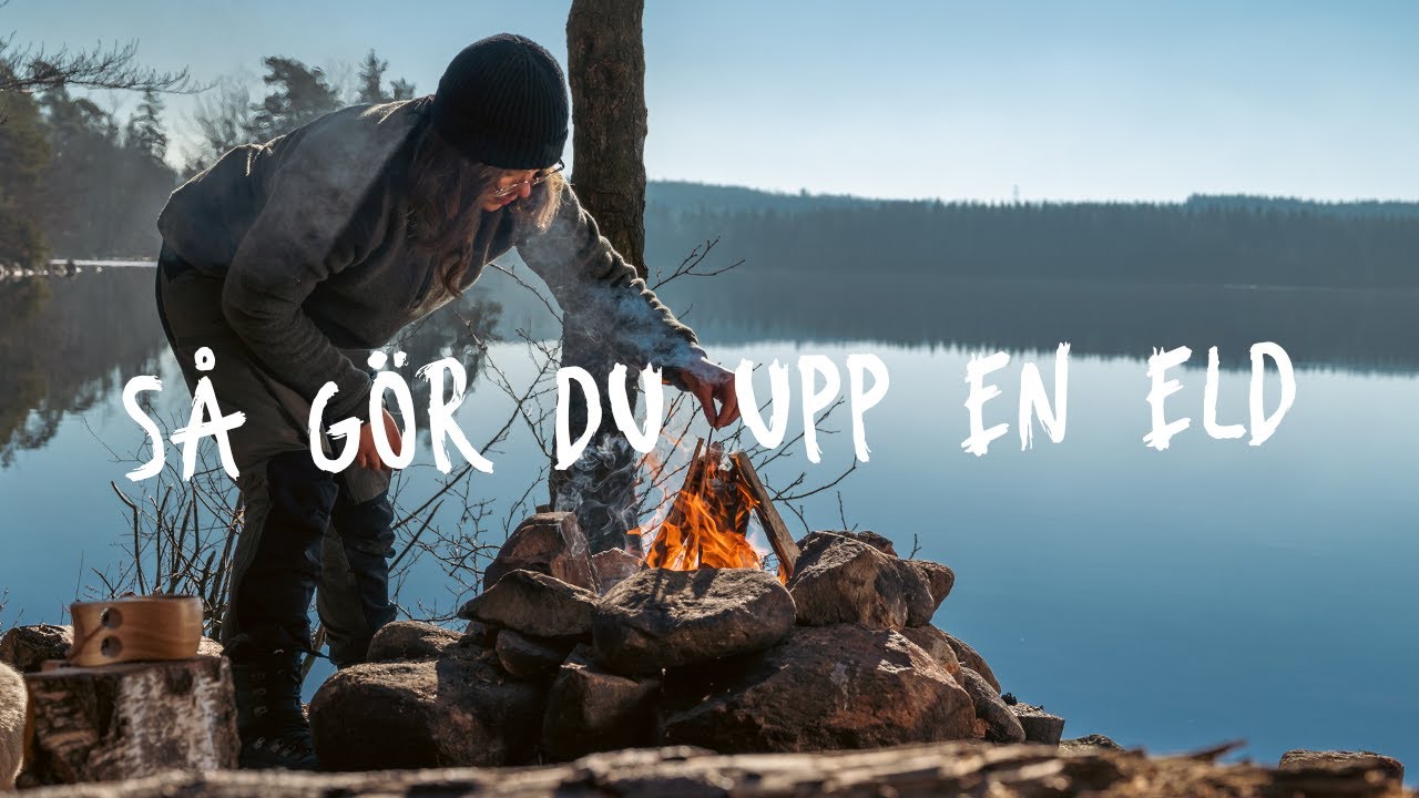 Så gör du upp en eld ute i naturen