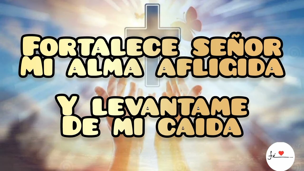 FORTALECE SE&Ntilde;OR MIS RODILLAS CON LETRA