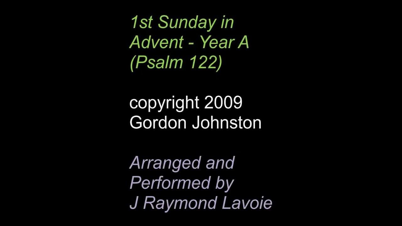 Responsorial Psalm 1st Sunday of Advent - Year A (Psalm 122)