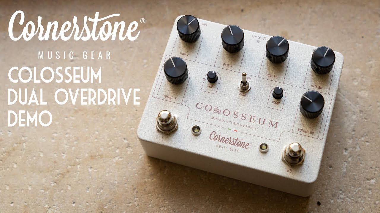 Cornerstone Music Gear - Colosseum Dual Overdrive - Demo