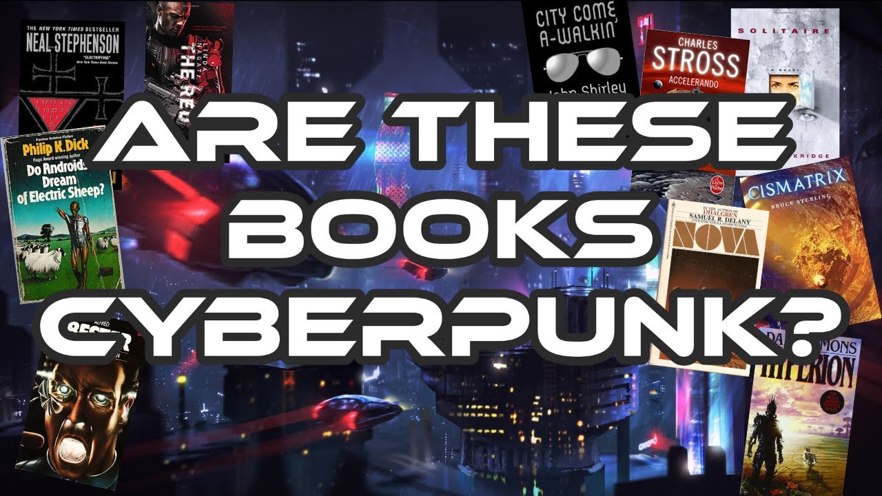 Are These Books Cyberpunk? | Cyberpunk Week - Episode Four