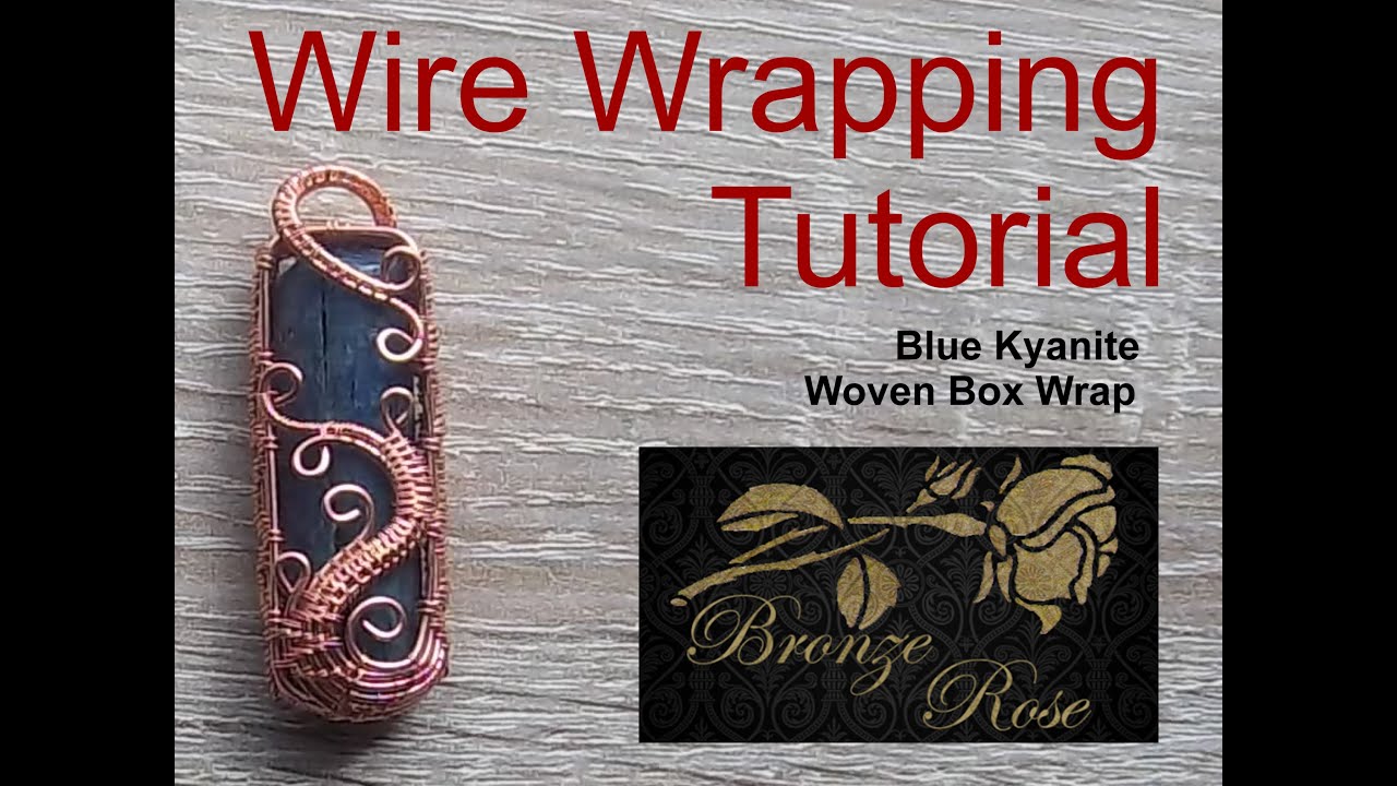 Wire wrapping tutorial - blue kyanite woven box wrap
