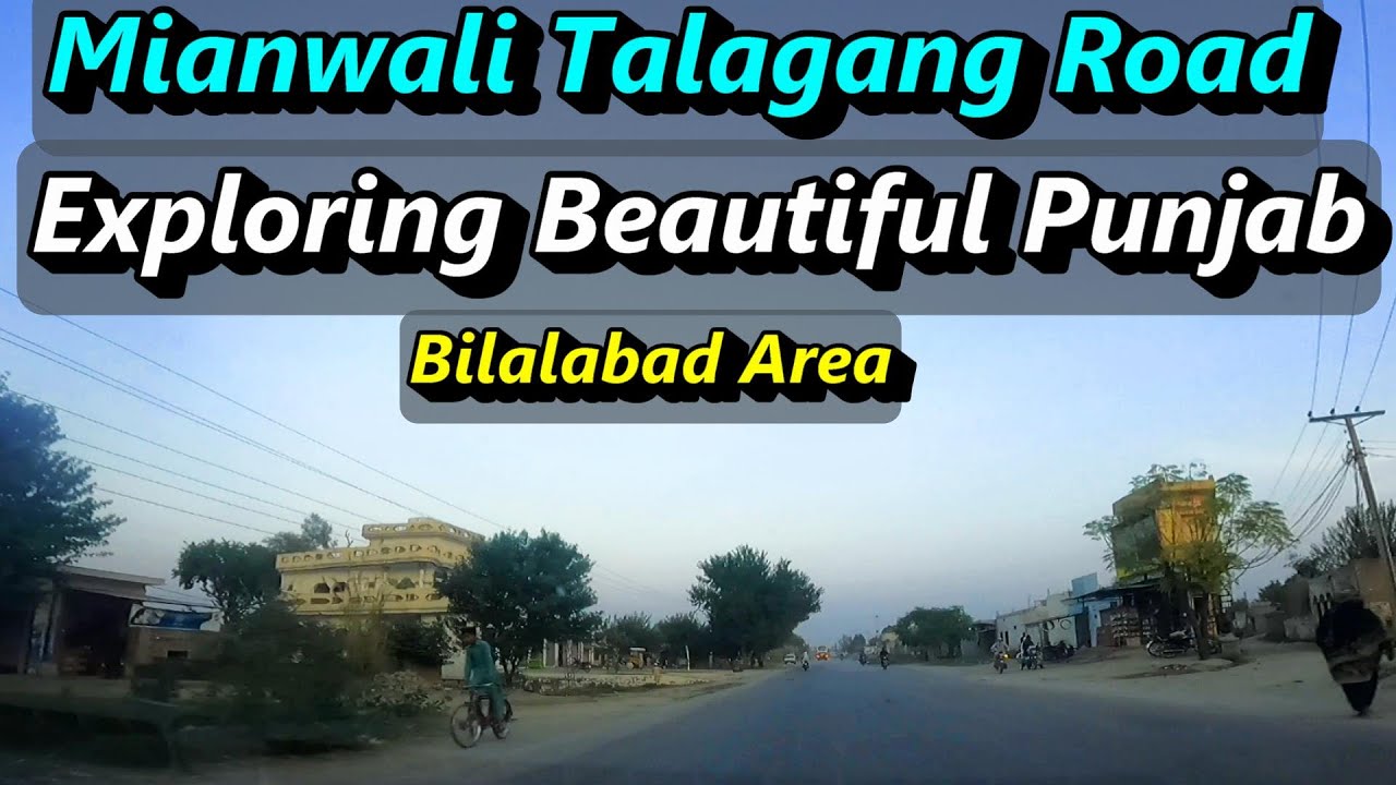 Exploring Beautiful Punjab | Mianwali Talagang Road | Bilalabad Area | Sightseeing Pakistan