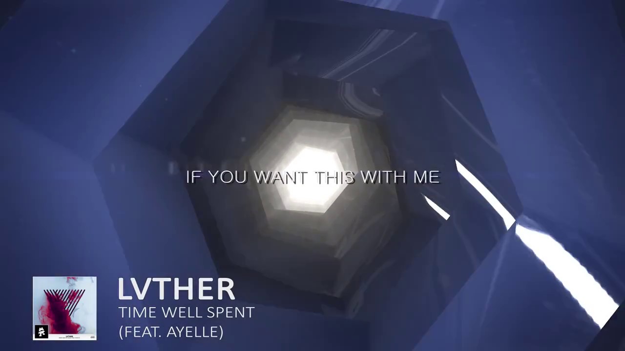 [Lyrics Video] LVTHER - Time Well Spent (feat. Ayelle)