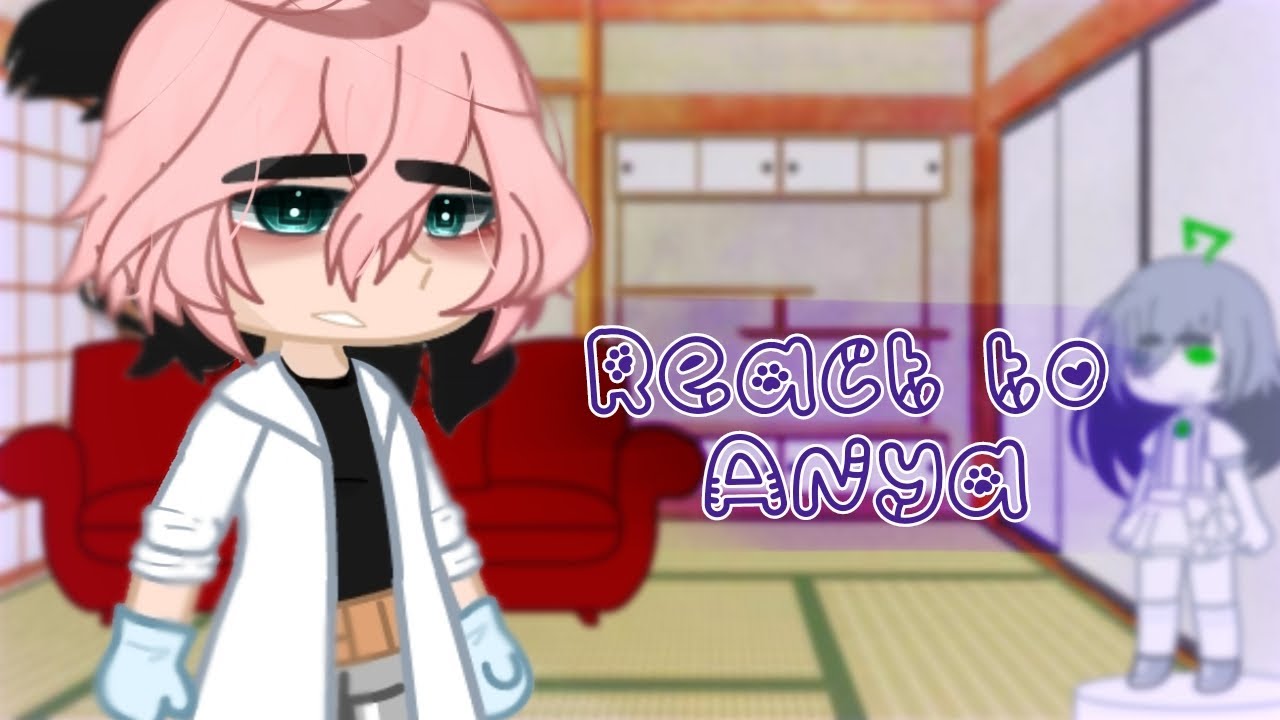 ❝ Anya's Biological Parents React to Anya ❞ || ✘ Spy x Family Reacts || AU