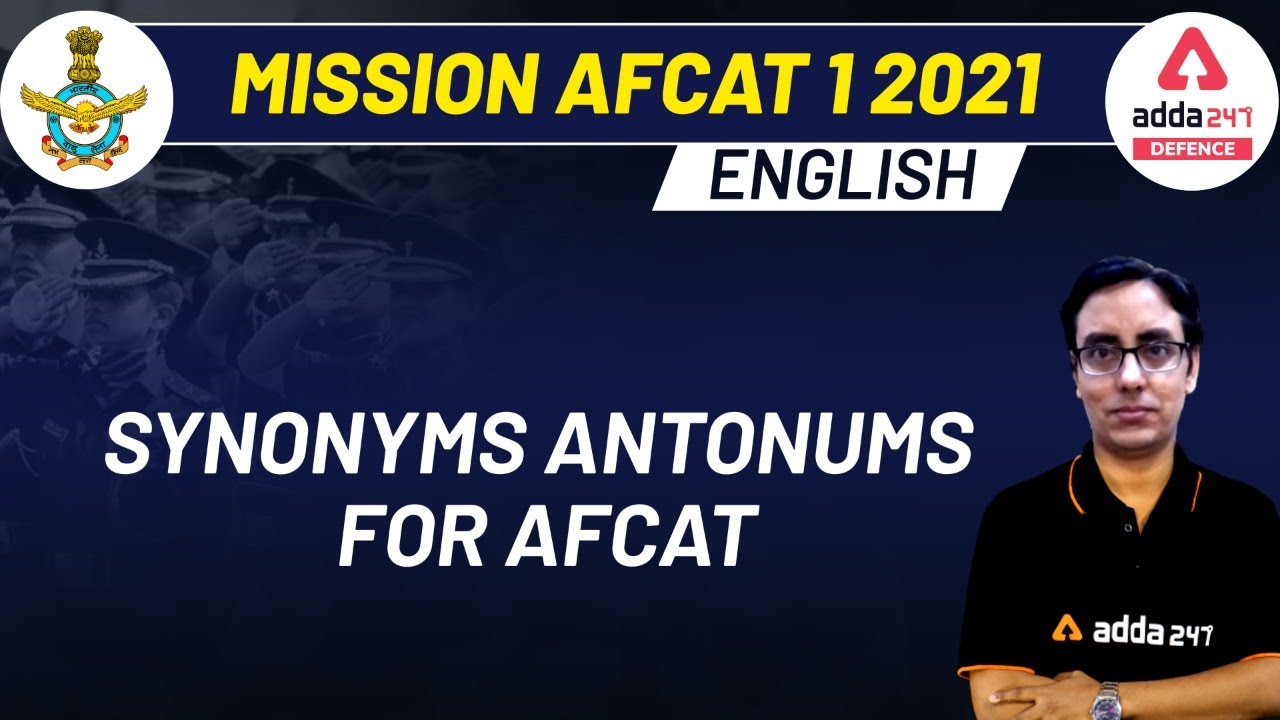 MISSION AFCAT(I) 2021 Exam Preparation | English | Synonyms Antonums For AFCAT
