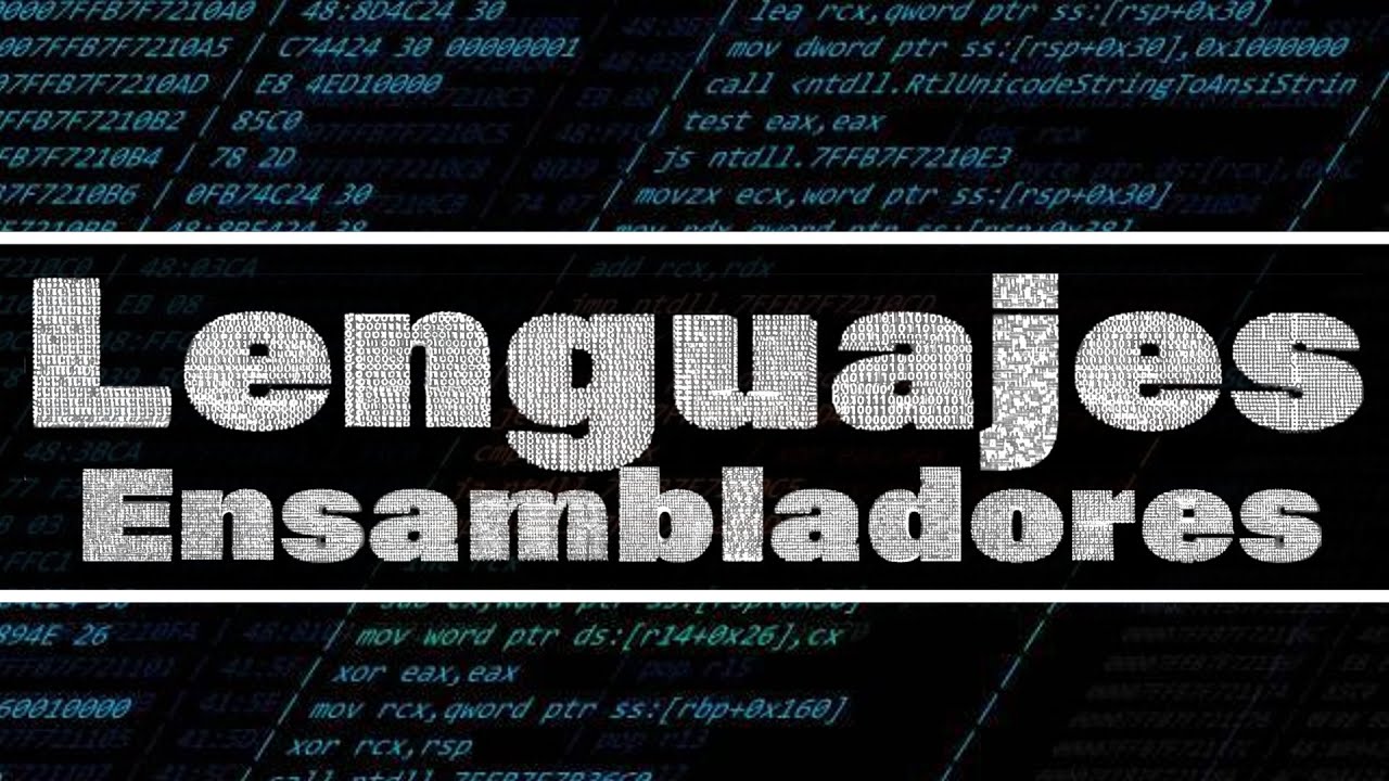 Hablemos de LOS LENGUAJES ENSAMBLADORES