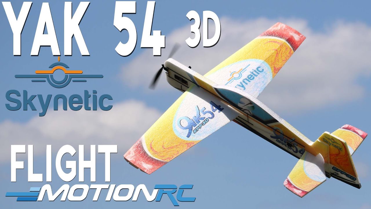 Skynetic Yak 54 3D Flight | Motion RC