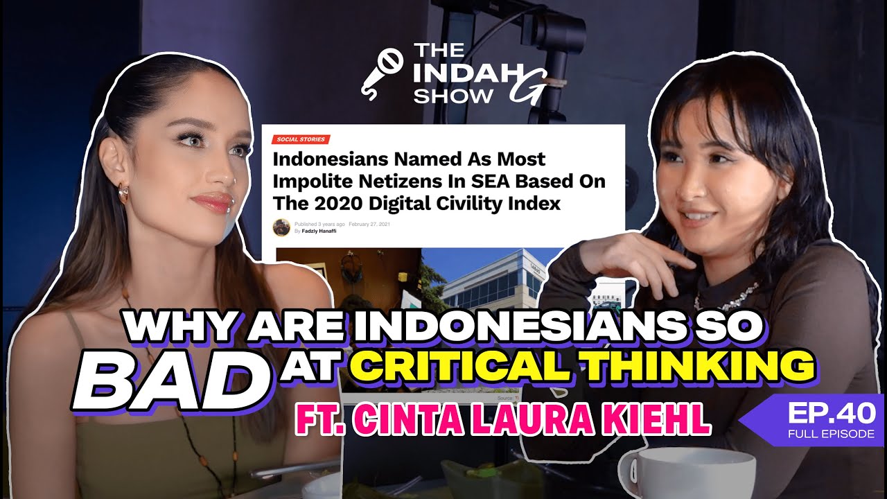 Lack of Critical Thinking Skills in Indonesian Society Ft. Cinta Laura Kiehl | The Indah G Show