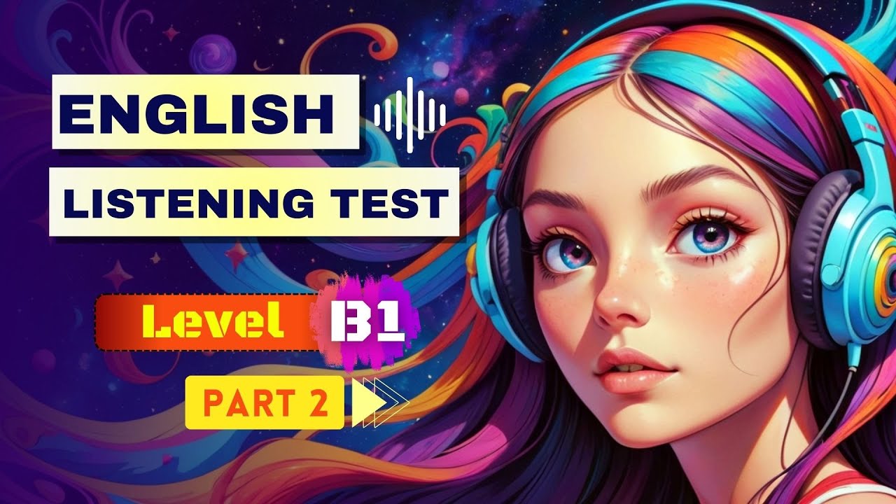 English Listening Test | B1 Level for Intermediate - Part 2