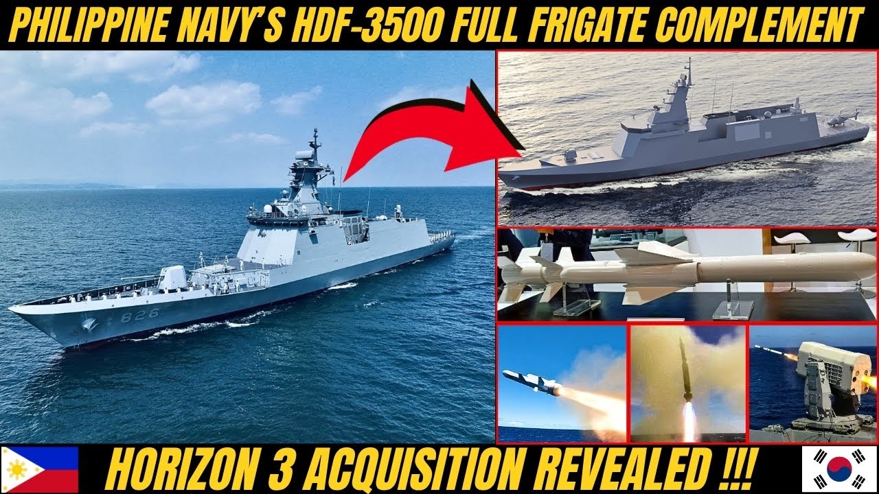 Philippine Navy&rsquo;s HDF-3500 Full Frigate Complement: Horizon 3 Acquisition Revealed