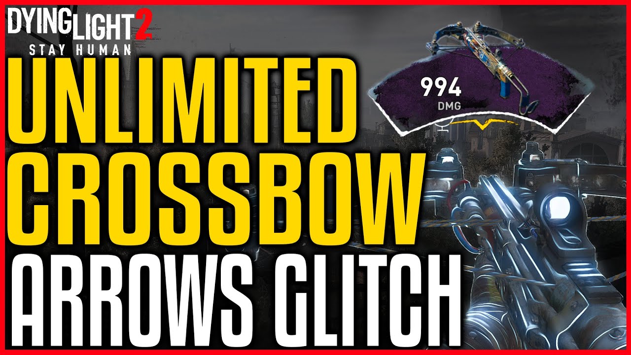Dying Light 2 UNLIMITED CROSSBOW ARROWS SOLO DUPLICATION Glitch